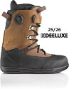 早期予約 25-26 DEELUXE BOOTS ディーラックス ブーツ ARETH RIN S3