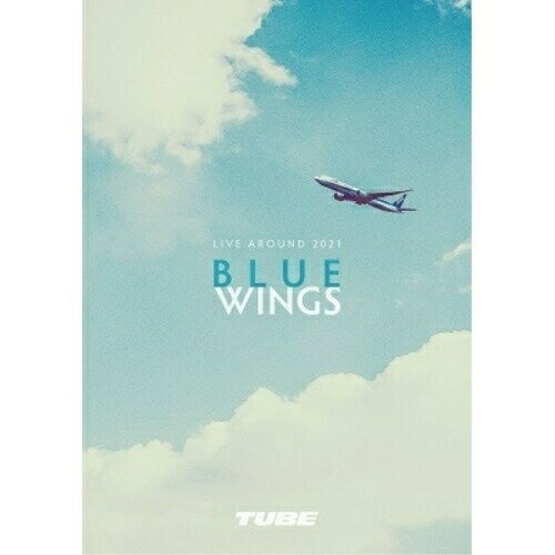BD / TUBE / TUBE LIVE AROUND 2021 BLUE WINGS(Blu-ray) / AIXL-157