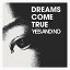 CD / DREAMS COME TRUE / YES AND NO/G (楸㥱å) / UMCK-5690