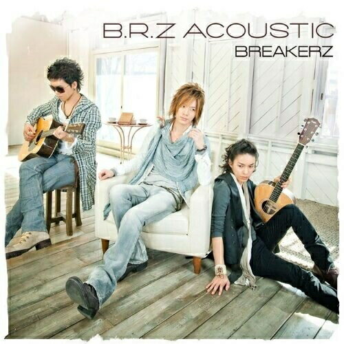 CD / BREAKERZ / B.R.Z ACOUSTIC (CD+DVD) (初回限定盤) / ZACL-9041