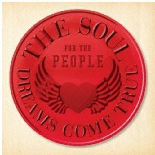 CD / DREAMS COME TRUE / THE SOUL FOR THE PEOPLE 〜東日本大震災支援ベストアルバム〜 / UPCH-20252