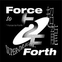 CD / SUPER★DRAGON / Force to Forth (通常盤) / ZXRC-2090