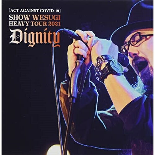 DVD / 上杉昇 / (ACT AGAINST COVID-19)SHOW WESUGI HEAVY TOUR 2021 Dignity (通常盤) / OPBD-1002