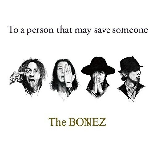 ★CD / The BONEZ / To a person that may save someone (CD+DVD) (初回限定盤) / TBRD-2800