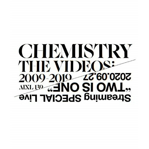 BD / CHEMISTRY / CHEMISTRY THE VIDEOS :2009-2019(Blu-ray) / AIXL-139