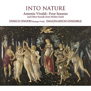 CD / エンリコ・オノフリ&イマジナリウム・アンサンブル / INTO NATURE 自然の中へ ヴィヴァルディ『四季』(全曲)と母なる大地の様々な音色たち / UZCL-2226