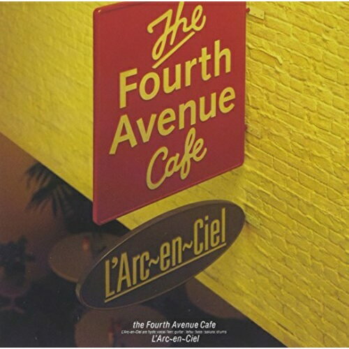 CD / L'Arc-en-Ciel / the Fourth Avenue Cafe / KSCL-1027