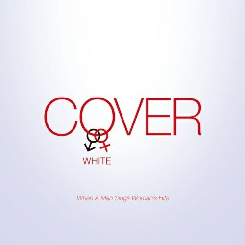 CD / オムニバス / COVER WHITE 男が女を歌うとき / UICZ-8076