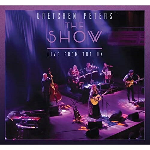 y񏤕izCD / GRETCHEN PETERS / THE SHOW - LIVE FROM THE UK / PRPCD-163J