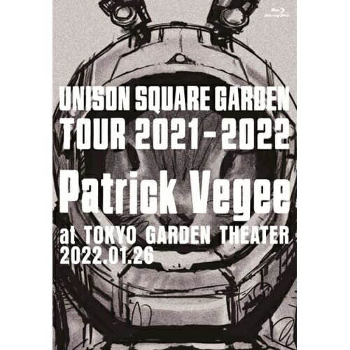 BD / UNISON SQUARE GARDEN / UNISON SQUARE GARDEN TOUR 2021-2022 ”Patrick Vegee” at TOKYO GARDEN THEATER 2022.01.26(Blu-ray) (Blu-ray 2CD) / TFXQ-78213