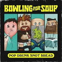【取寄商品】CD / BOWLING FOR SOUP / POP DRUNK SNOT BREAD / BRANDO-2202J