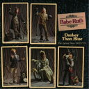 【取寄商品】CD / ベーブ・ルース / ダーカー・ザン・ブルー:ザ・ハーヴェスト・イヤーズ1972-1975 (解説付) / MAR-223680