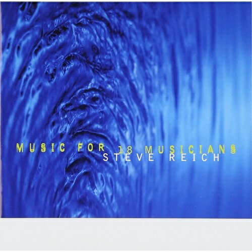 CD / スティーヴ・ライヒ&ミュージシャンズ / スティーヴ・ライヒ:18人の音楽家のための音楽 (解説付) (特別価格盤) / WPCS-16028