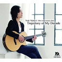 CD / 松井祐貴 / Trajectory of My Decade / YM