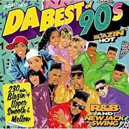 CD / オムニバス / DA BEST OF 90s BLAZIN' HOT R&B AND NEW JACK SWING (解説付) / SICP-5818