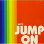 CD / ˥Х / JUMP ON -Vol.5- / YZWG-32