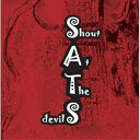 【取寄商品】CD / S.A.T.S / Shout At The devilS (紙ジャケット) / NGR-10