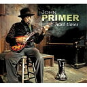 【取寄商品】CD / ジョン・プライマー / ハード・タイムス / BSMF-2798