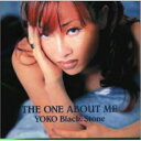 THE ONE ABOUT MEYOKO Black.Stoneヨーコブラックストーン よーこぶらっくすとーん　発売日 : 1999年8月04日　種別 : CD　JAN : 4523949003001　商品番号 : GZCA-1008【商品紹介】ANB系「D's Garage 21」テーマ・ソング「's ALL Right」他を収録したベスト・アルバム。【収録内容】CD:11.can't get enough2.Private Party3.Gonna Be Ready4.No Need 2 Worry5.Calling you6.'s All Right7.Nobody Else8.Baby I Like9.GIVE IT 2 ME10.LONG FORE-PLAY11.Did I Hear You Say That You're In Love12.FANTASY(re-mix)