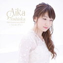 CD / 吉岡亜衣加 / AIKA YOSHIOKA 10th Anniversary BEST ~うたのしずく~ (通常盤) / KDSD-1036