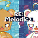 【取寄商品】CD / めろちん / RE:Melodics I / CHML-1
