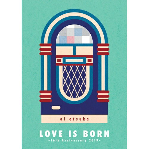 BD / 大塚愛 / LOVE IS BORN ～16th Anniversary 2019～(Blu-ray) / AVXD-92891