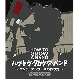 BD / パンチ・ブラザーズ / ハウ・トゥ・グロウ・ア・バンド ～パンチ・ブラザーズの作り方～(Blu-ray) / PCXE-50637