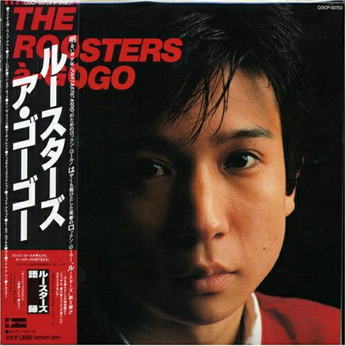 CD / THE ROOSTERS / ルースターズ・ア・ゴーゴー / COCP-50753