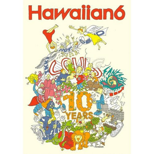 10YEARSHawaiian6ハワイアン6 はわいあん6　発売日 : 2007年11月07日　種別 : DVD　JAN : 4580226100020　商品番号 : XQDB-2001