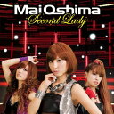 CD / 大島麻衣 / Second Lady (CD+DVD(「Second Lady」Music Video、メイキング映像収録)) (ジャケットA) (初回限定盤) / AVCD-48124