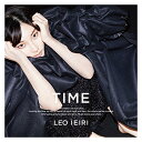 CD/TIME (CD+DVD) (歌詞付) (初回限定盤A)/家入レオ/VIZL-1311