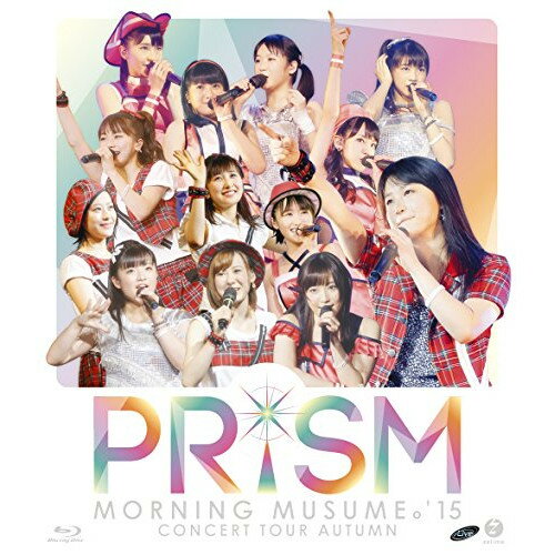 BD / モーニング娘。'15 / モーニング娘。'15 コンサートツアー秋 PRISM(Blu-ray) / EPXE-5078