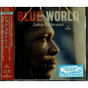 CD / ジョン・コルトレーン / ブルー・ワールド〜ザ・ロスト・サウンドトラック (SHM-CD) (解説対訳付) / UCCI-1046