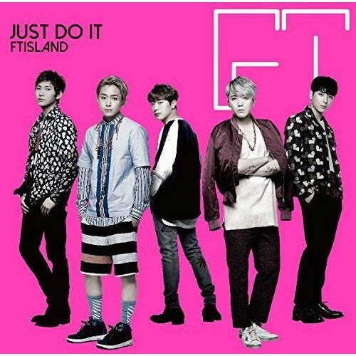 CD/JUST DO IT (CD+DVD) (初回限定盤A)/FTISLAND/WPZL-31214