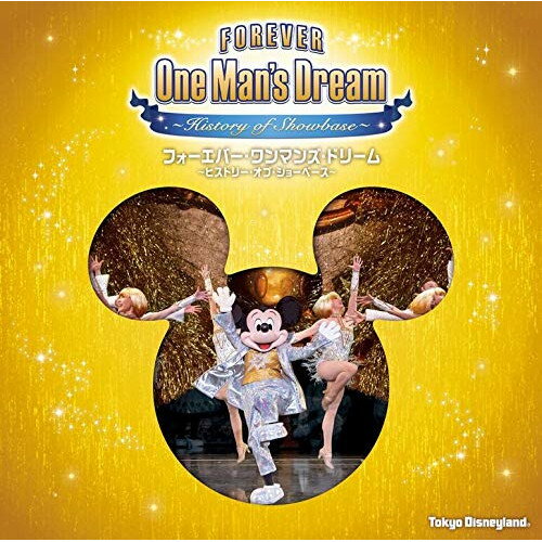 CD / ディズニー / 東京ディズニーランド フォーエバー・ワンマンズ・ドリーム ～ヒストリー・オブ・ショーベース～ (SHM-CD) (歌詞付) (限定盤) / UWCD-6012