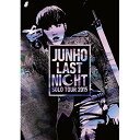 DVD / JUNHO(From 2PM) / JUNHO Solo Tour 2015 ”LAST NIGHT” (通常版) / ESBL-2437