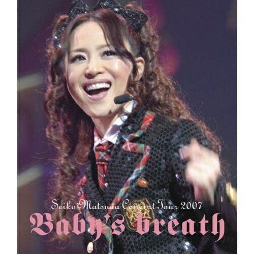 BD / �������� / SEIKO MATSUDA CONCERT TOUR 2007 Baby's breath(Blu-ray) / SRXL-1