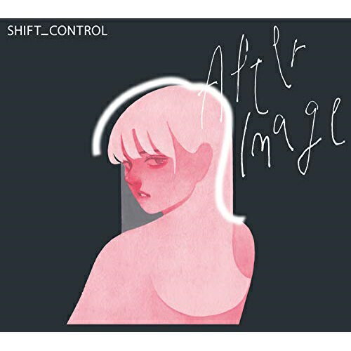 CD/Afterimage/SHIFT_CONTROL/NBPC-75