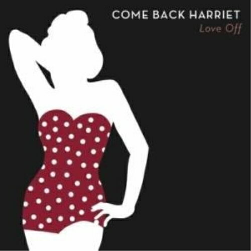 CD/Love Off/Come Back Harriet/KRCL-10064