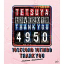 BD / TETSUYA / TETSUYA LIVE 2019 THANK YOU 4950(Blu-ray) (Blu-ray(スマプラ対応)) / XNLD-10065