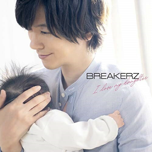 樂天商城 - CD / BREAKERZ / I love my daughter / ZACL-6053