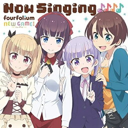 CD / fourfolium / 『NEW GAME!』キャラクターソングミニアルバム Now Singing♪♪♪♪ / ZMCZ-10927