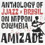 CD / ˥Х / AMIZADE ANTHOLOGY OF JJAZZ*BRASIL ON NIPPON COLUMBIA / COCB-54276