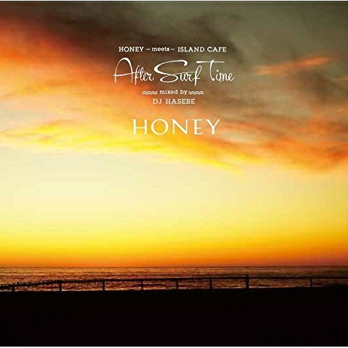 Rakuten - 【取寄商品】CD / DJ HASEBE / HONEY meets ISLAND CAFE After Surf Time / IMWCD-1039