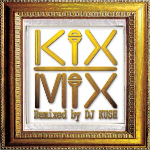 CD / DJ KUSH / KIX MIX / KIXX-1002