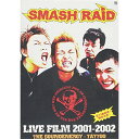 DVD / SMASH RAID / LIVE FILM 2001-2002 / MSRV-3501