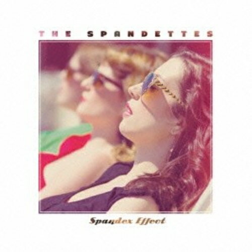 Artist Name: Y - 【取寄商品】CD / ザ・スパンデッツ / スパンデックス・エフェクト (解説付/紙ジャケット) / PCD-22368