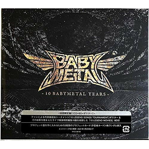 10 BABYMETAL YEARS (CD+Blu-ray) (初回限定盤C)BABYMETALベビーメタル べびーめたる　発売日 : 2020年12月23日　種別 : CD　JAN : 4988061867397　商品番号 : TFCC-86739【商品紹介】結成から10年を迎えるBABYMETAL、その10年のLEGENDを彩ってきた珠玉の10曲を収録したベストアルバム!【収録内容】CD:11.Doki Doki ☆ Morning2.Headbangeeeeerrrrr!!!!!3.Ijime,Dame,Zettai4.Megitsune5.Gimme Chocolate!!6.Road of Resistance7.KARATE8.THE ONE9.Distortion(feat.Alissa White-Gluz)10.PA PA YA!!(feat.F.HERO)BD:21.Ijime,Dame,Zettai2.Onedari Daisakusen3.Catch Me If You Can4.Akatsuki5.Distortion(feat.Alissa White-Gluz)6.Road of Resistance7.PA PA YA!!(feat.F.HERO)8.Megitsune9.Headbangeeeeerrrrr!!!!!10.BABYMETAL DEATH