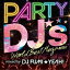 ڼʡCD / DJ FUMIYEAH! / PARTY DJ's -World Best Megamix- / APR-1301