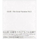 CD / GLAY? / THE GREAT VACATION VOL.2～SUPER BEST OF GLAY?～ (通常盤) / TOCT-26906